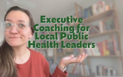 Trauma-Informed Executive Coaching for Local Public Health