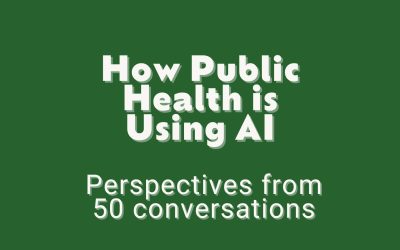 How Public Health Is Really Using AI: Lessons from 50 conversations